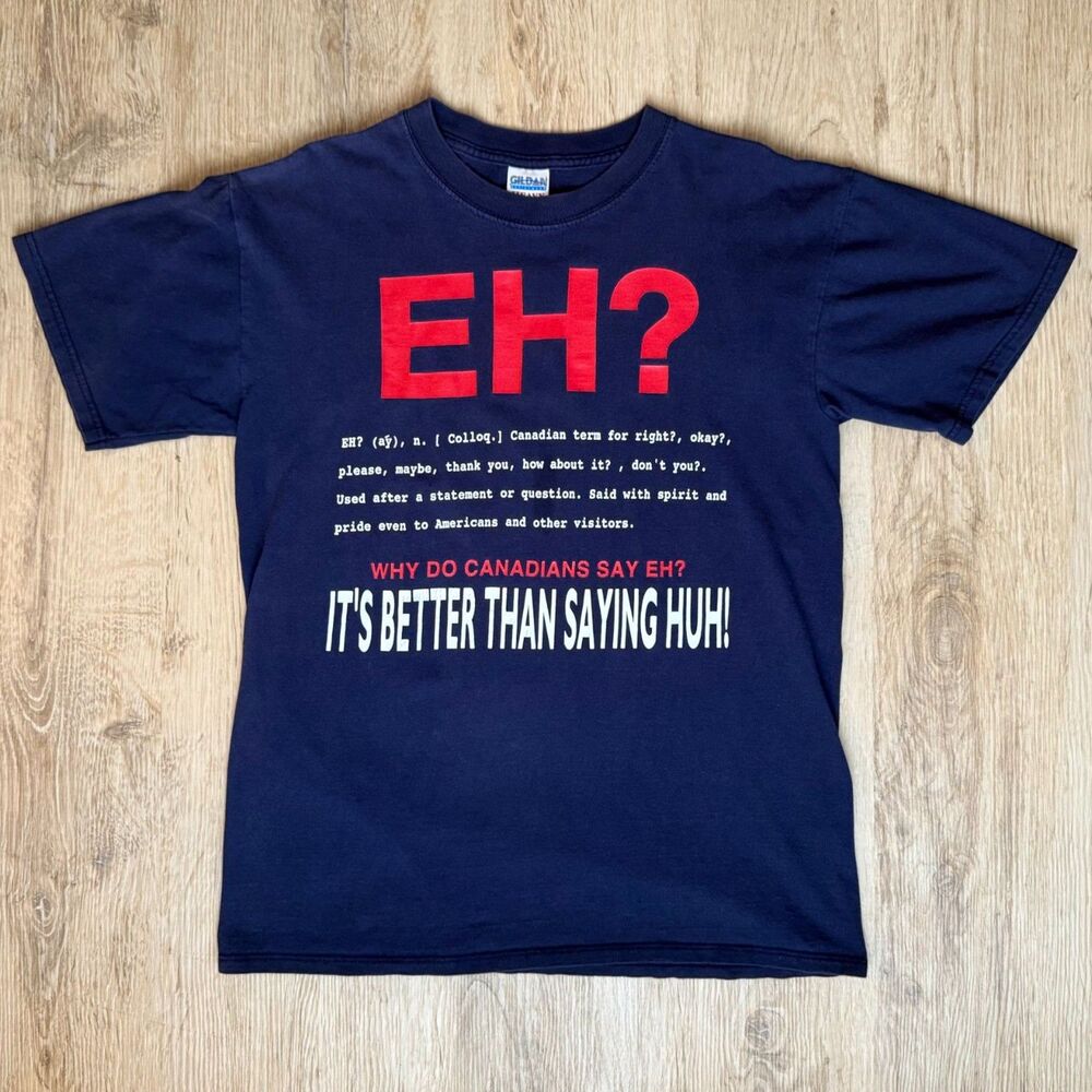 Gildan Graphic T-Shirt Navy M Canadian Slang Humor Eh Funny Quote Tee